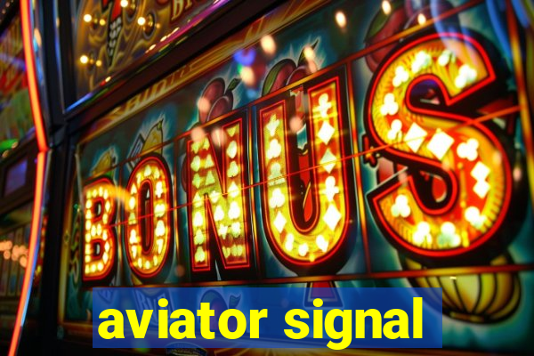 aviator signal